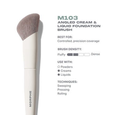 M103 Angled Cream & Liquid Foundation Brush. Best for: Controlled, precision coverage. Density: Fluffy. Use with creams, liquids. Sweeping, pressing, rolling. | M103 Angled Cream & Liquid Foundation Brush | Secondary image
