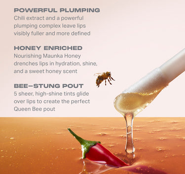 {Royal Sting} Hot Honeys Plumping Lip Oil benefits infographic: POWERFUL PLUMPING — Chili extract and a powerful plumping complex leave lips visibly fuller and more defined; HONEY ENRICHED — Nourishing Maunka Honey drenches lips in hydration, shine, and a sweet honey scent; BEE–STUNG POUT — 5 sheer, high-shine tints glide over lips to create the perfect Queen Bee pout; with dropper, bee, and red chili imagery.