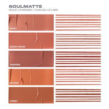 Soulmatte Velvelt Lip Mousse + Filing Gel Lip Liner color swatches pairing chart labeled "SOULMATTE VEVLET LIP MOUSSE + FILING GEL LIP LINER" showing shades Wifey, Quick Crush, Whipped, My Boo, and Honey.